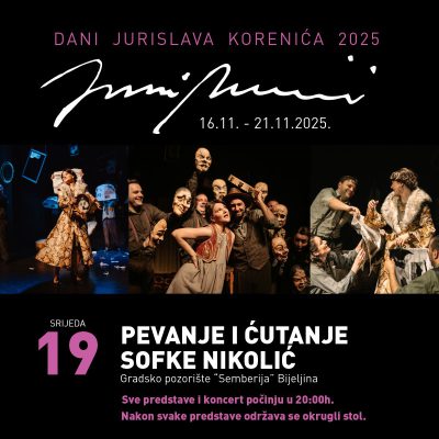 Read more about the article U okviru IX Internacionalnog festivala “Dani Jurislava Korenića” igra predstava „Pevanje i ćutanje Sofke Nikolić“
